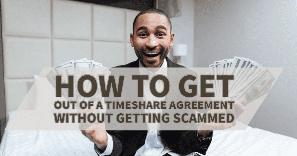 How to Get Out of a Timeshare Agreement Without Getting Scammed