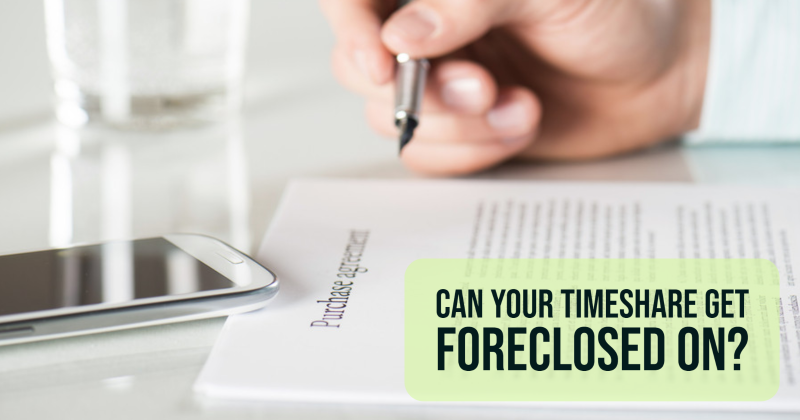 Can Your Timeshare Get Foreclosed On?